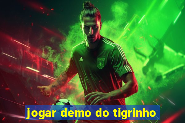 jogar demo do tigrinho