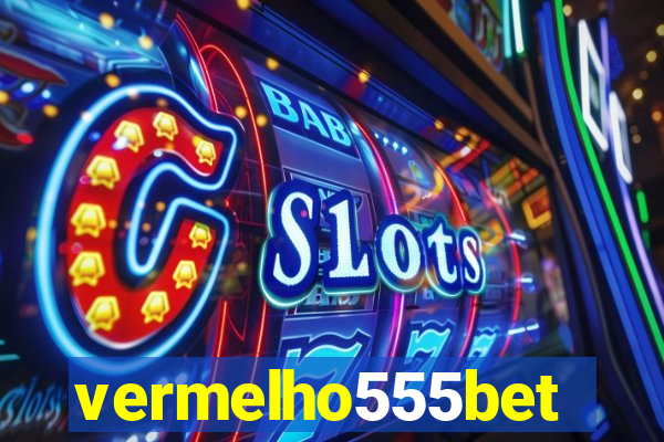 vermelho555bet