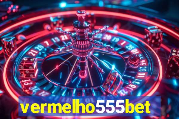 vermelho555bet