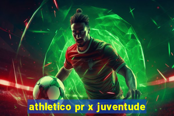 athletico pr x juventude