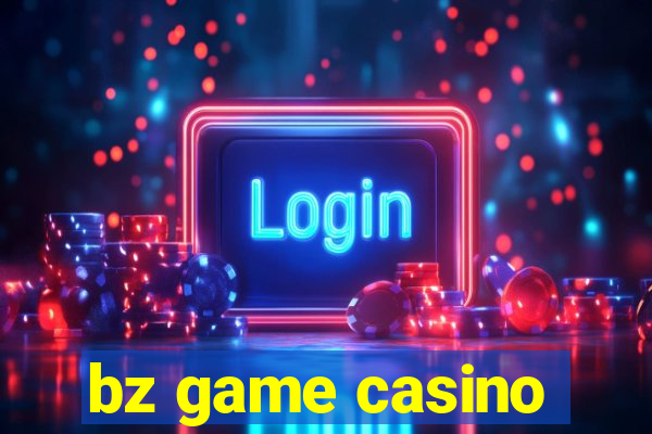 bz game casino