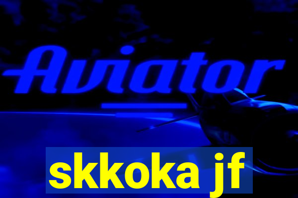 skkoka jf