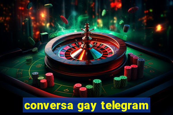 conversa gay telegram