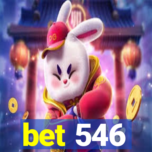 bet 546