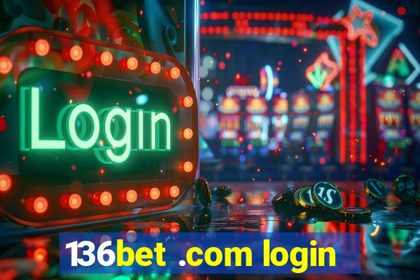 136bet .com login