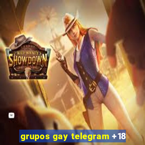 grupos gay telegram +18