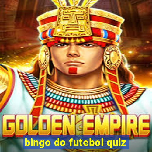 bingo do futebol quiz