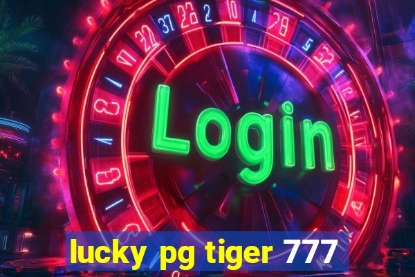 lucky pg tiger 777