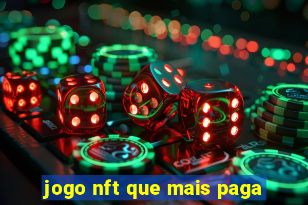 jogo nft que mais paga