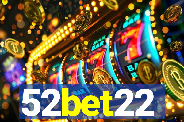 52bet22