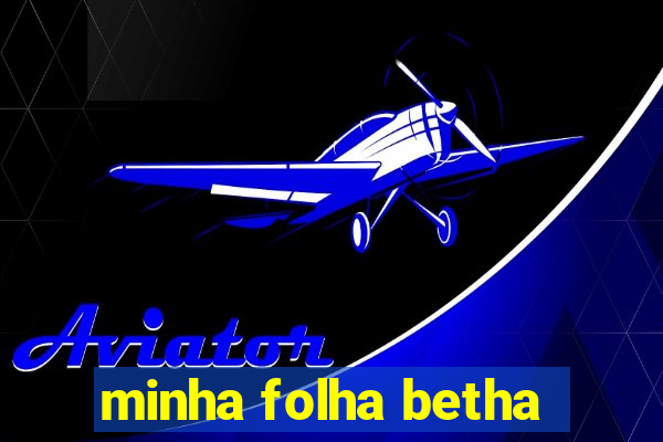 minha folha betha