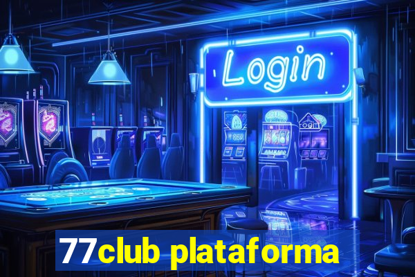 77club plataforma