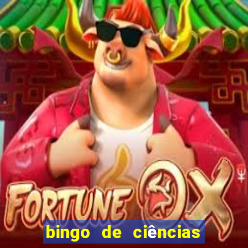 bingo de ciências 6 ano