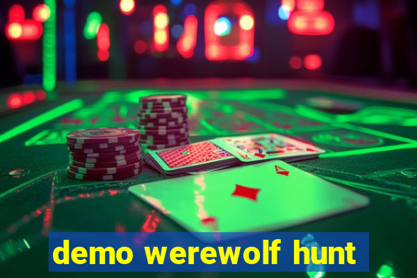 demo werewolf hunt