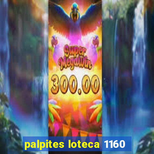 palpites loteca 1160