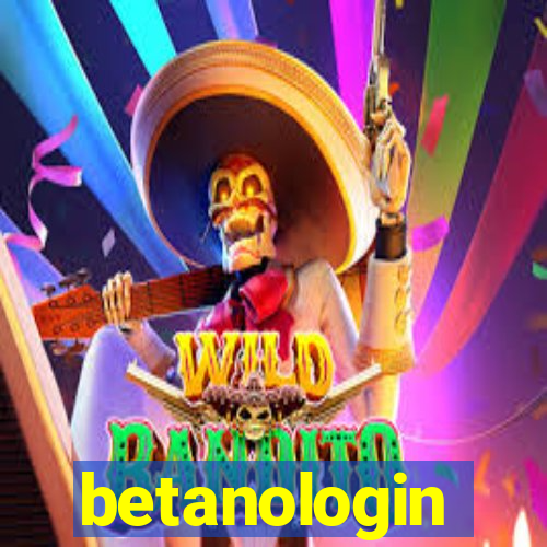 betanologin