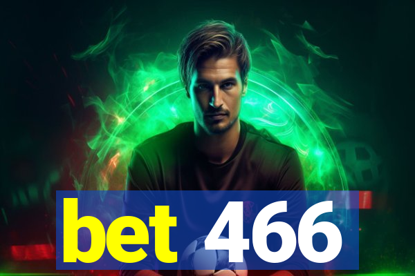 bet 466