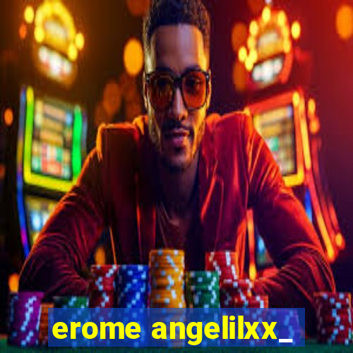 erome angelilxx_