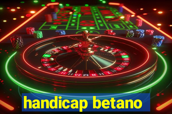 handicap betano