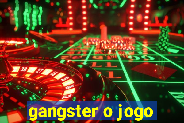 gangster o jogo