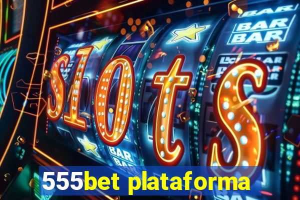 555bet plataforma