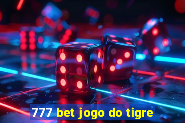 777 bet jogo do tigre