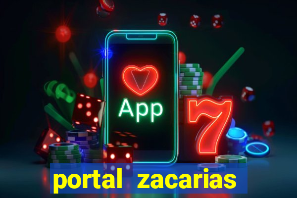 portal zacarias mais de 18