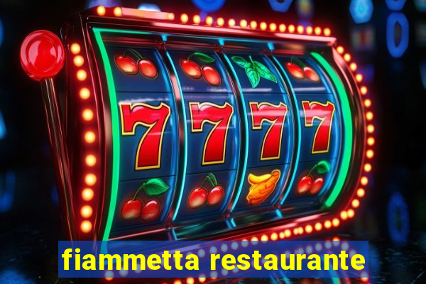 fiammetta restaurante