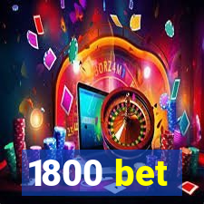 1800 bet