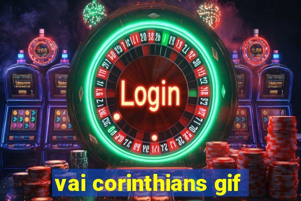 vai corinthians gif