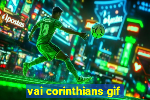 vai corinthians gif