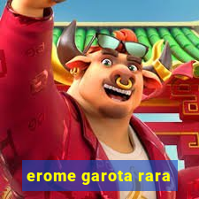 erome garota rara