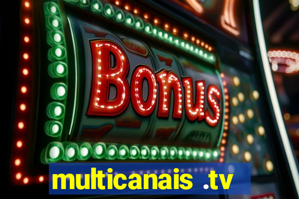 multicanais .tv