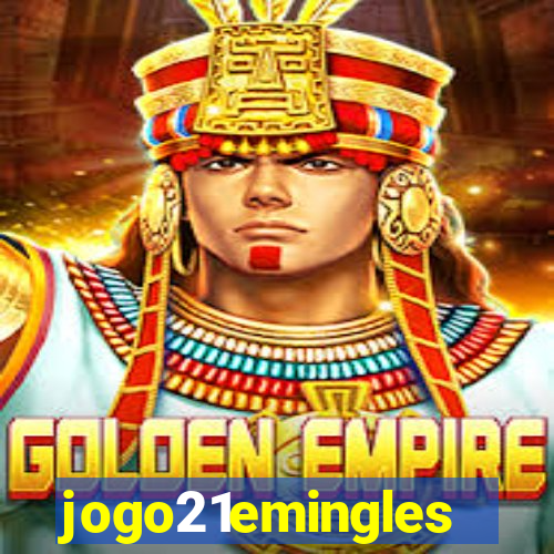 jogo21emingles