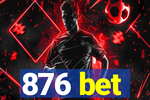 876 bet