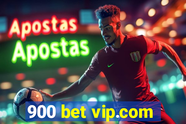 900 bet vip.com