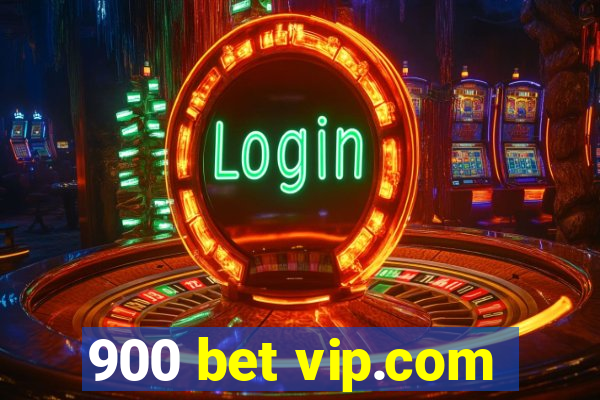 900 bet vip.com