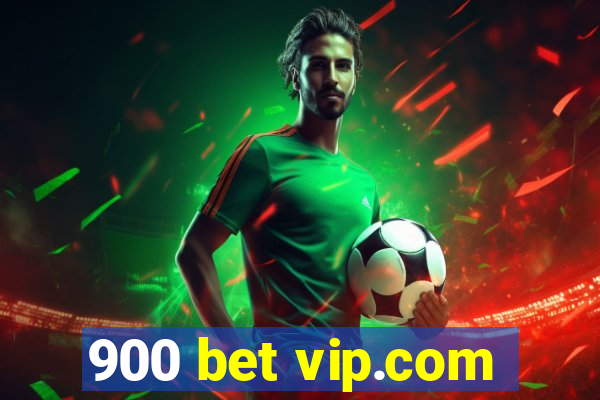 900 bet vip.com