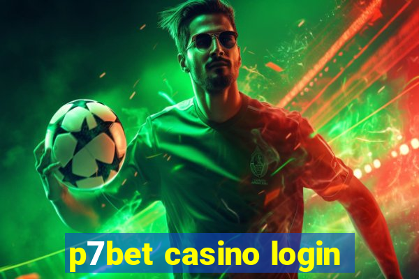 p7bet casino login