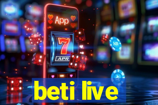 beti live