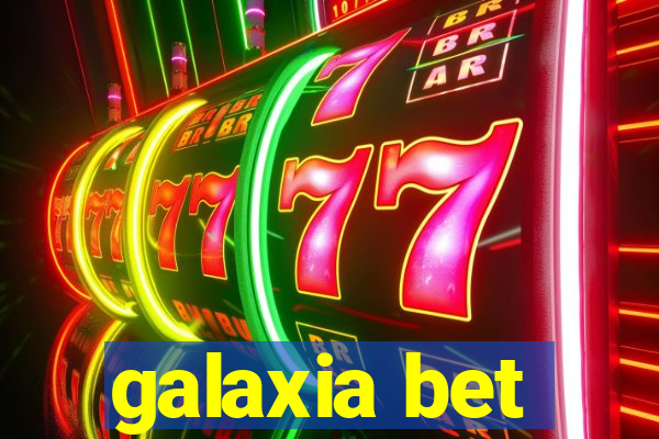 galaxia bet