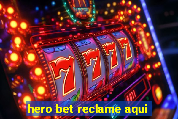 hero bet reclame aqui