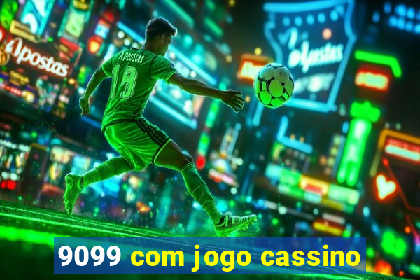 9099 com jogo cassino