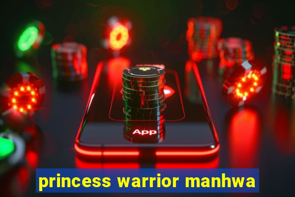 princess warrior manhwa