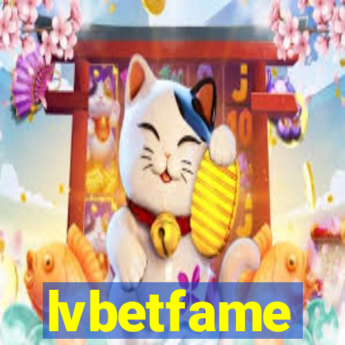 lvbetfame