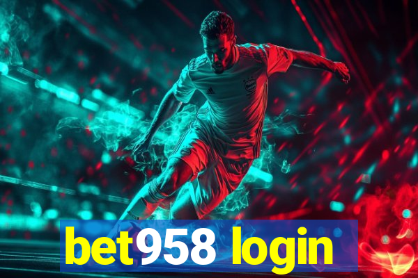 bet958 login