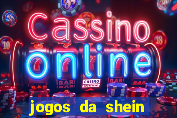 jogos da shein para ganhar pontos