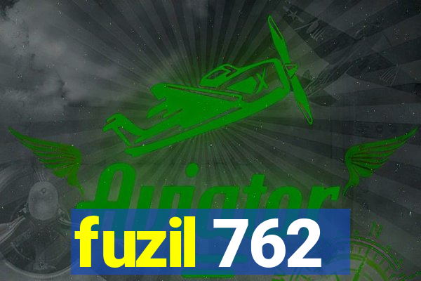 fuzil 762