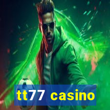 tt77 casino