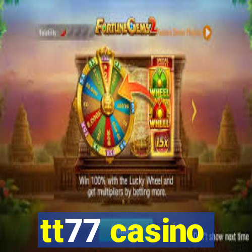 tt77 casino